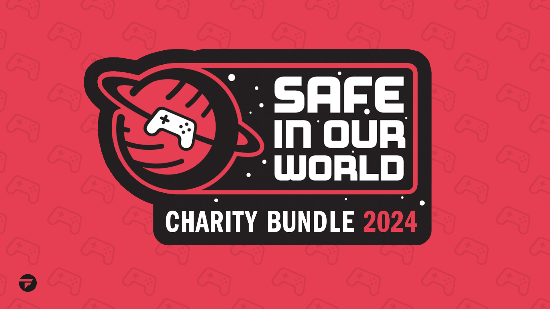 Save The Date For Safe In Our World Charity Bundle 2024 Fanatical Blog   145725a6 2803 4e81 8e69 56fde2b15247 Safe In Our World Bundle 2024 Site Blog 