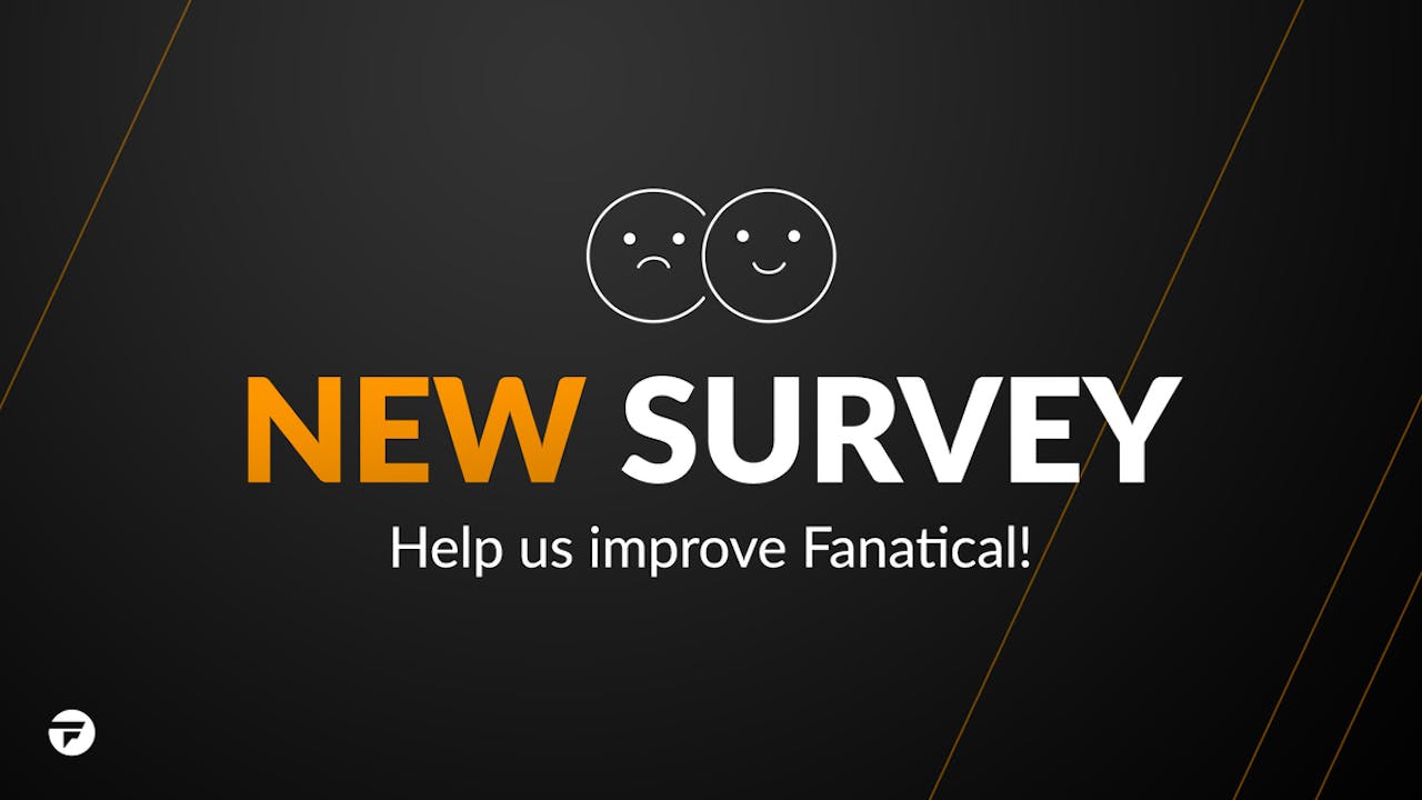 Give Us Your Opinions in the Fanatical Survey!