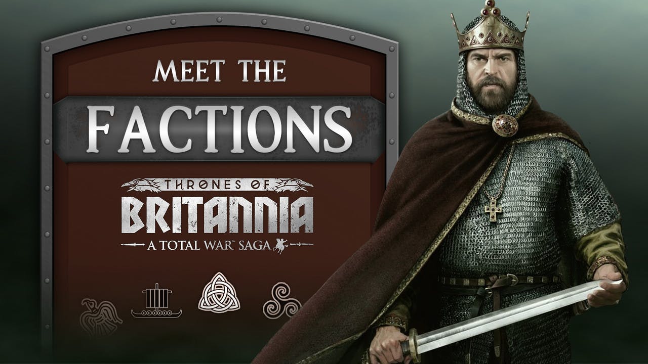 Total War Saga: Thrones of Britannia – Meet the factions
