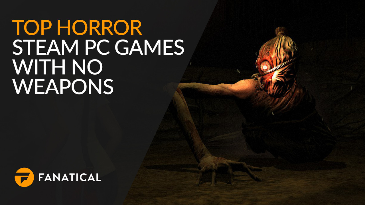 Top Horror Steam PC Games Without Weapons | Fanatical Blog