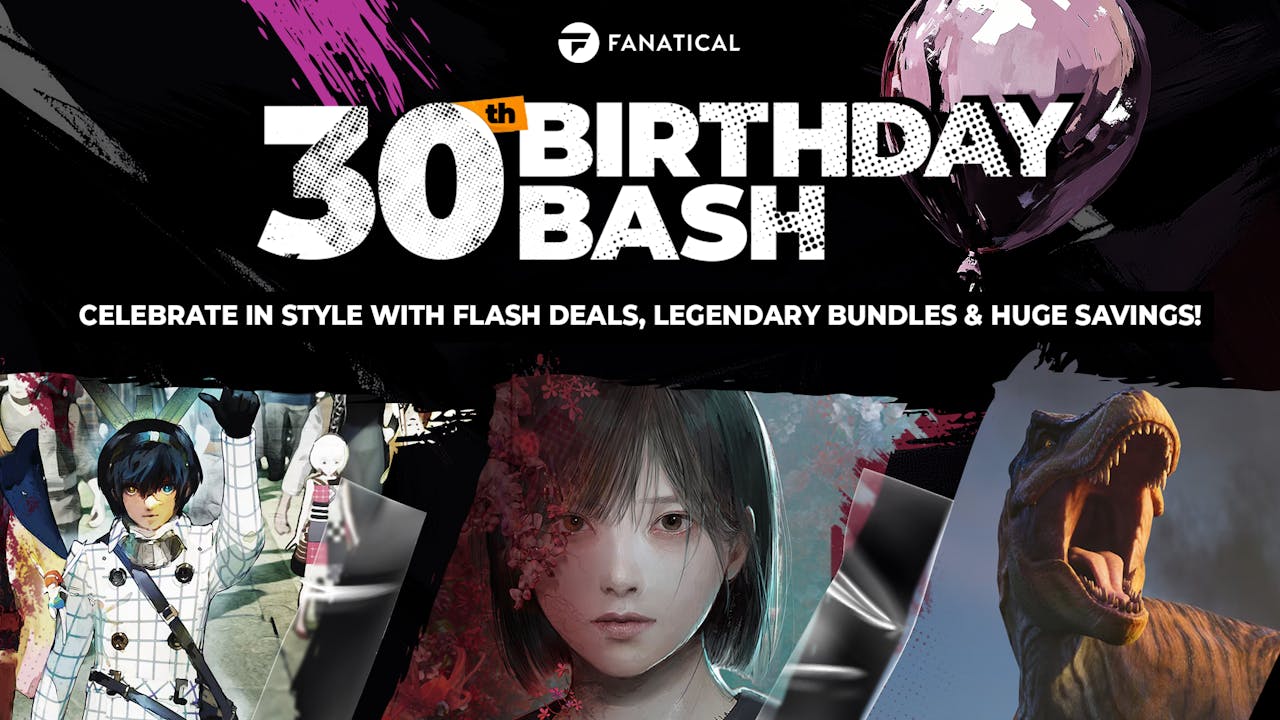Fanatical Birthday Bash – Epic Deals, Surprise Gifts & Big Wins Await!