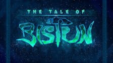 The Tale of Bistun Preview