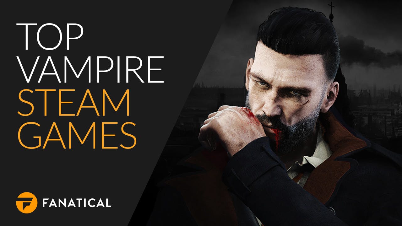 Top vampire Steam PC games Fanatical Blog