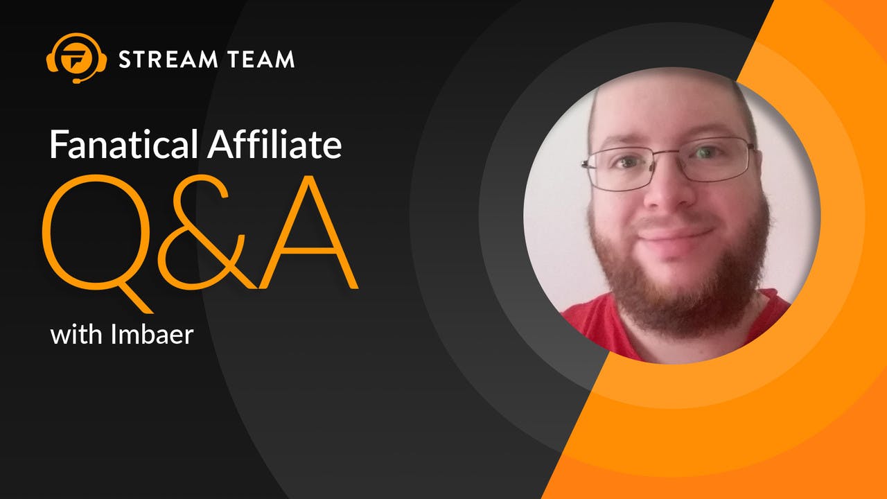 Fanatical Stream Team Q&A - Imbaer
